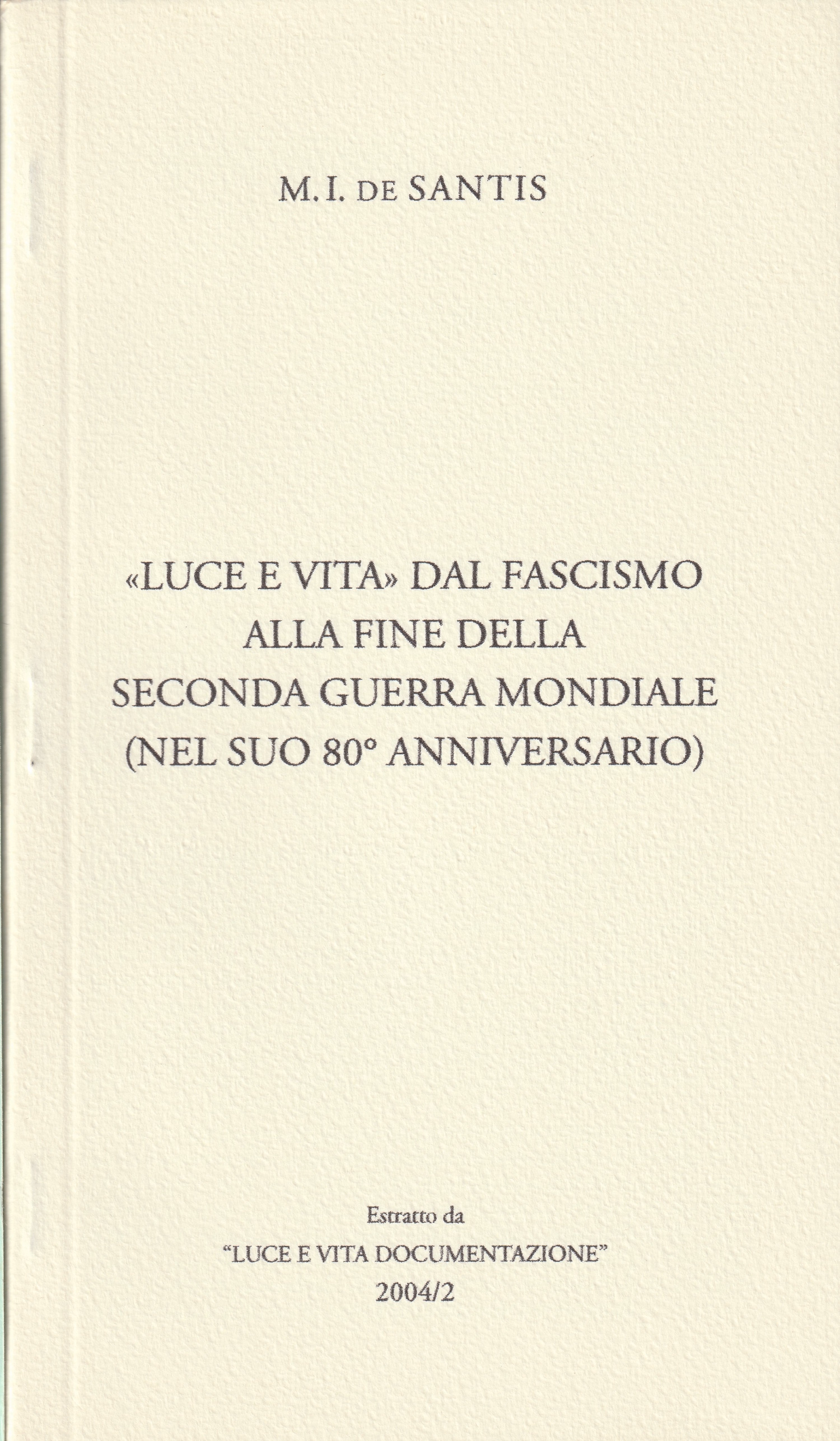 Copertina di "«Luce e Vita» dal fascismo alla fine della seconda guerra mondiale (nel suo 80° anniversario)"