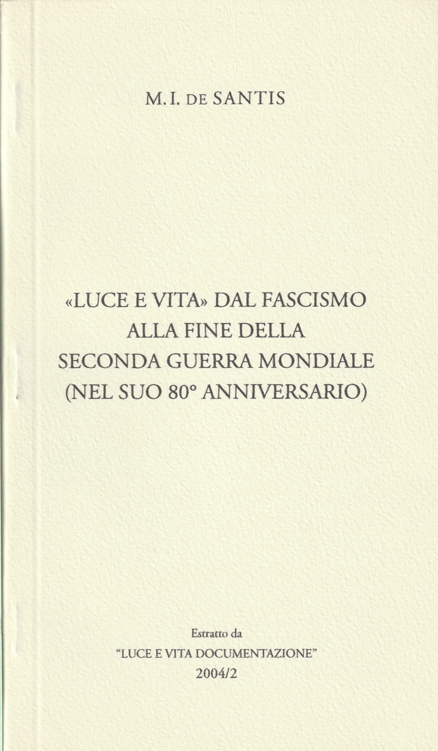 Copertina di "«Luce e Vita» dal fascismo alla fine della seconda guerra mondiale (nel suo 80° anniversario)"