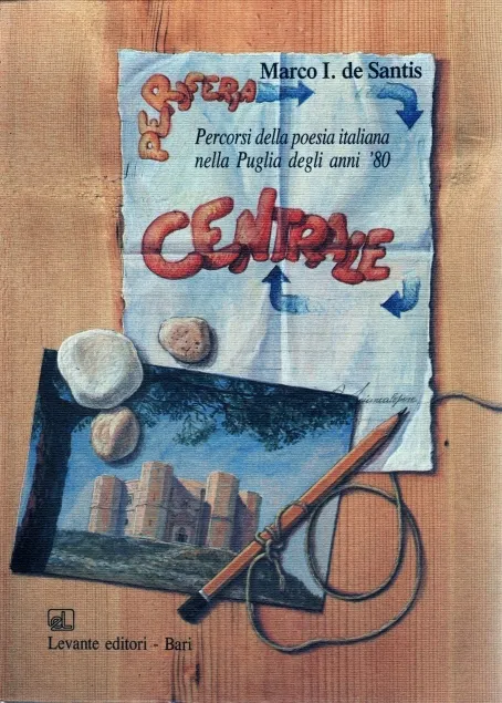 Copertina di "Periferia centrale. Percorsi della poesia italiana nella Puglia degli anni '80"