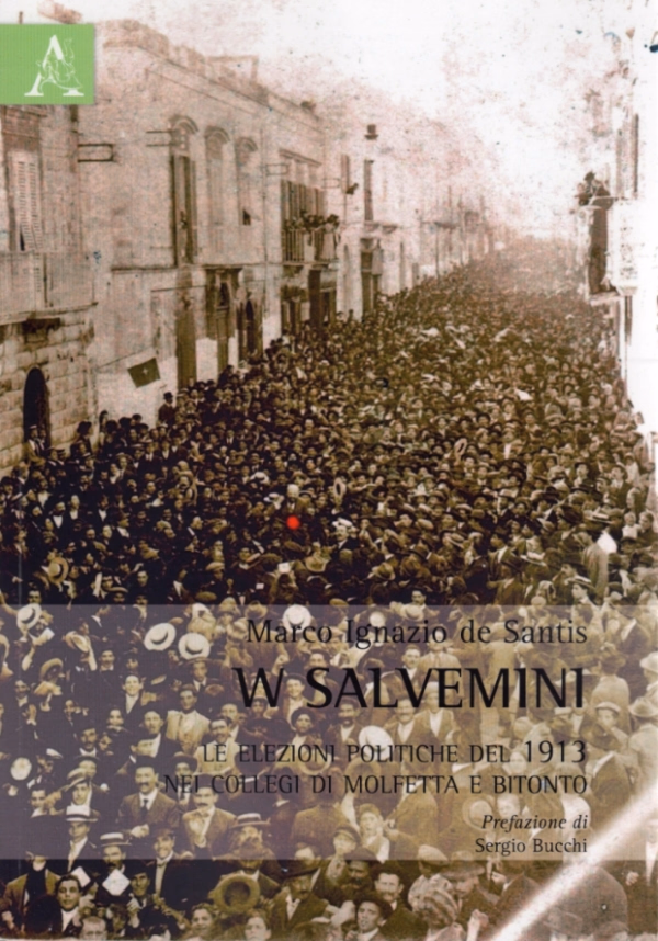 Copertina di "W Salvemini - Le elezioni politiche del 1913 nei collegi di Molfetta e Bitonto"