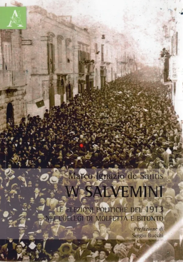 Copertina di "W Salvemini - Le elezioni politiche del 1913 nei collegi di Molfetta e Bitonto"